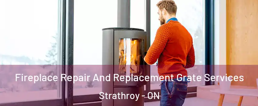  Fireplace Repair And Replacement Grate Services Strathroy - ON