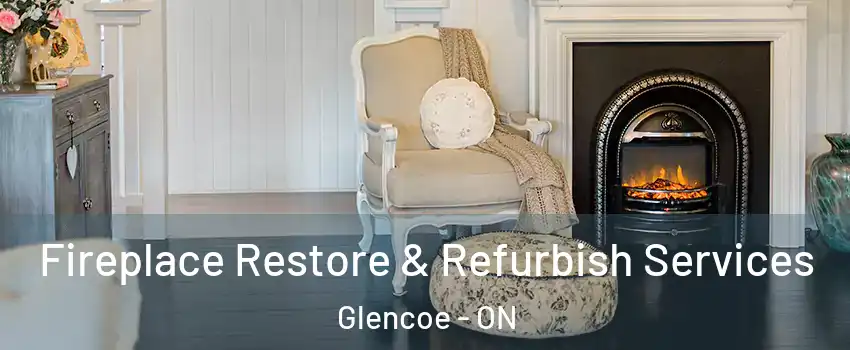  Fireplace Restore & Refurbish Services Glencoe - ON