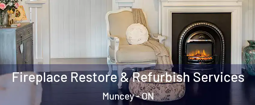  Fireplace Restore & Refurbish Services Muncey - ON