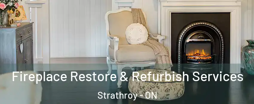  Fireplace Restore & Refurbish Services Strathroy - ON
