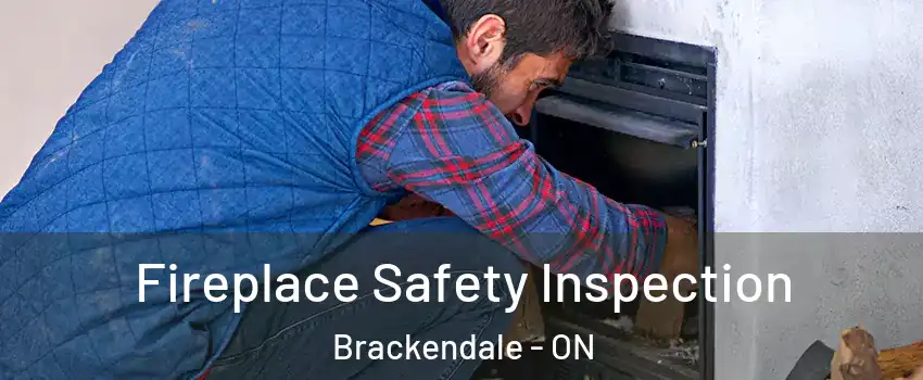  Fireplace Safety Inspection Brackendale - ON