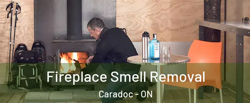  Fireplace Smell Removal Caradoc - ON