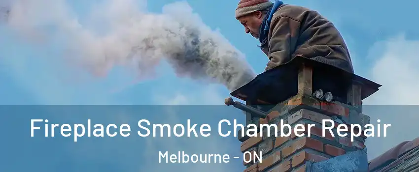  Fireplace Smoke Chamber Repair Melbourne - ON