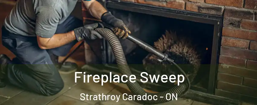  Fireplace Sweep Strathroy Caradoc - ON
