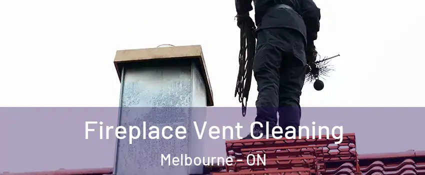  Fireplace Vent Cleaning Melbourne - ON