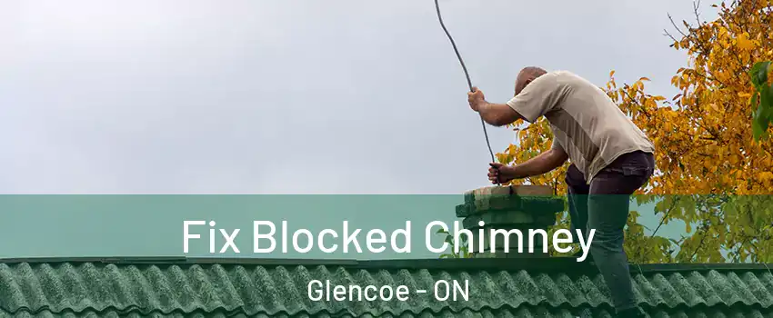  Fix Blocked Chimney Glencoe - ON