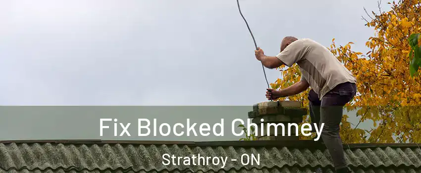  Fix Blocked Chimney Strathroy - ON