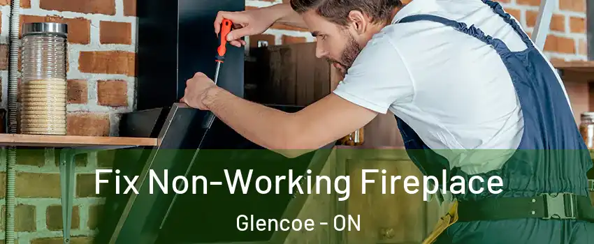  Fix Non-Working Fireplace Glencoe - ON