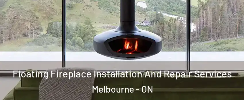  Floating Fireplace Installation And Repair Services Melbourne - ON