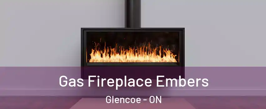  Gas Fireplace Embers Glencoe - ON