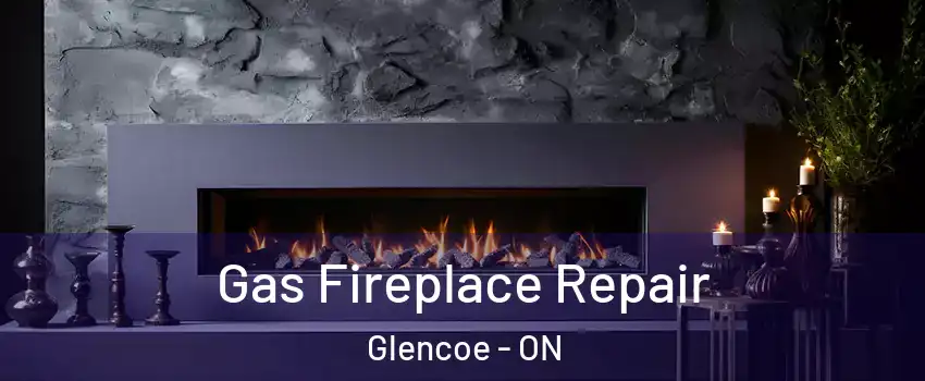  Gas Fireplace Repair Glencoe - ON