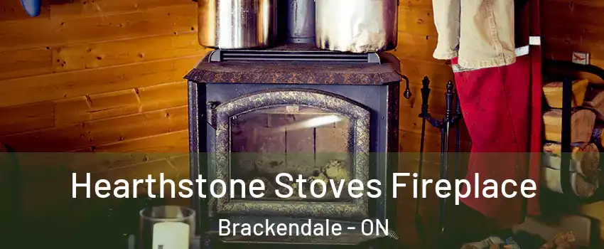  Hearthstone Stoves Fireplace Brackendale - ON