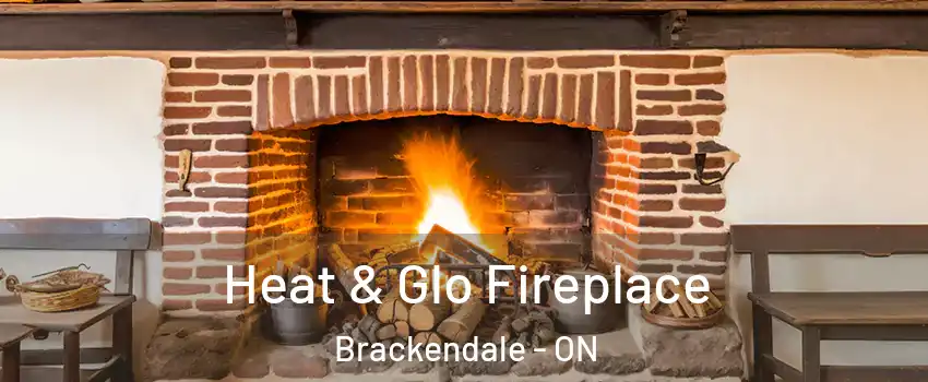  Heat & Glo Fireplace Brackendale - ON