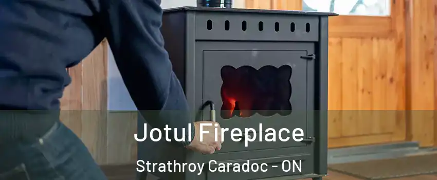  Jotul Fireplace Strathroy Caradoc - ON
