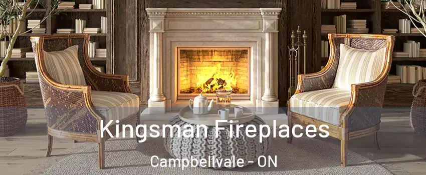  Kingsman Fireplaces Campbellvale - ON