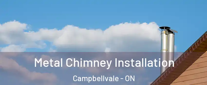  Metal Chimney Installation Campbellvale - ON