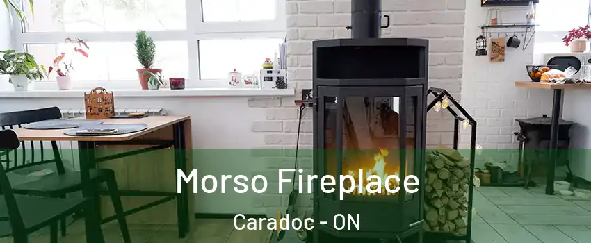  Morso Fireplace Caradoc - ON