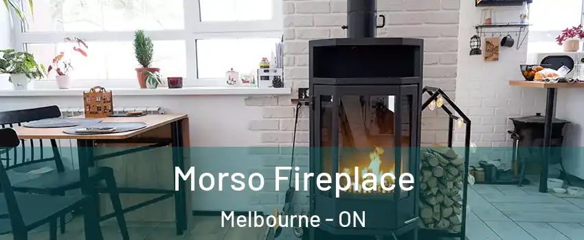  Morso Fireplace Melbourne - ON