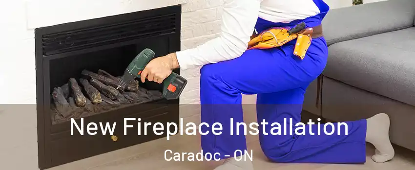  New Fireplace Installation Caradoc - ON