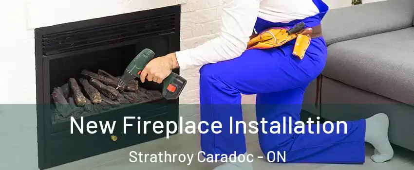  New Fireplace Installation Strathroy Caradoc - ON