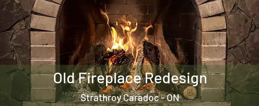  Old Fireplace Redesign Strathroy Caradoc - ON