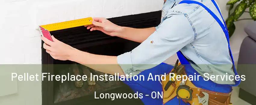  Pellet Fireplace Installation And Repair Services Longwoods - ON