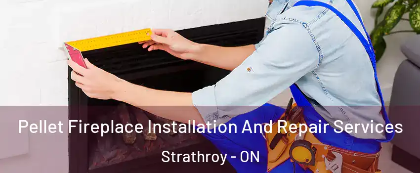  Pellet Fireplace Installation And Repair Services Strathroy - ON