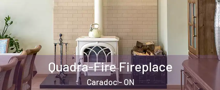  Quadra-Fire Fireplace Caradoc - ON
