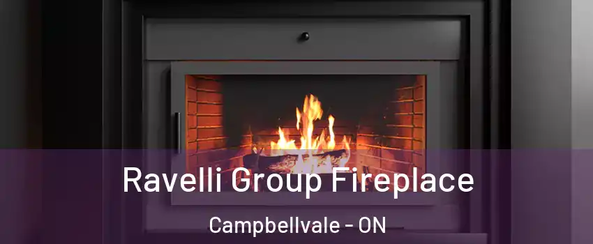  Ravelli Group Fireplace Campbellvale - ON
