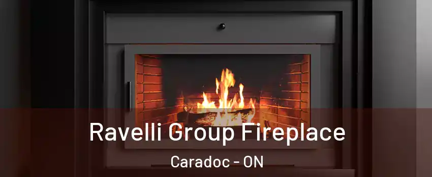  Ravelli Group Fireplace Caradoc - ON