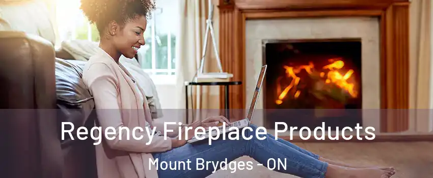  Regency Fireplace Products Mount Brydges - ON