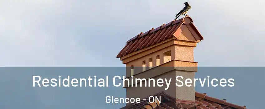  Residential Chimney Services Glencoe - ON