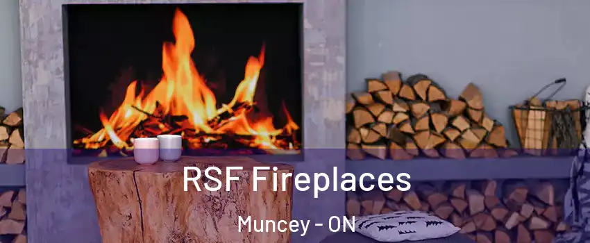 RSF Fireplaces Muncey - ON