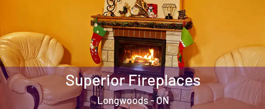  Superior Fireplaces Longwoods - ON