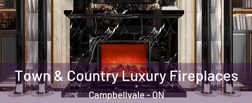  Town & Country Luxury Fireplaces Campbellvale - ON