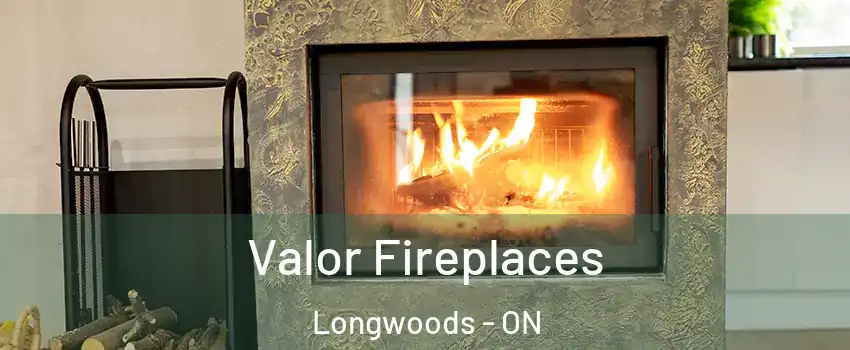  Valor Fireplaces Longwoods - ON