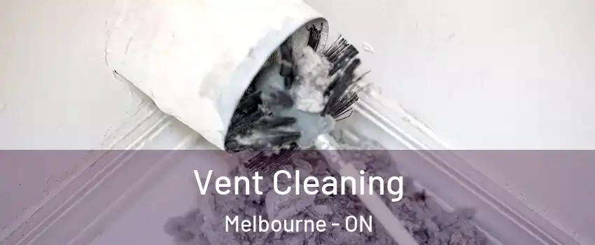  Vent Cleaning Melbourne - ON