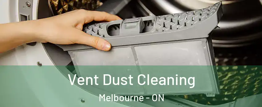  Vent Dust Cleaning Melbourne - ON