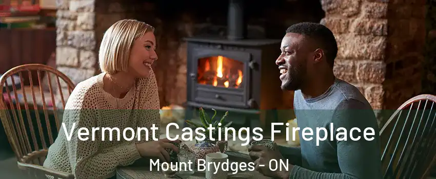  Vermont Castings Fireplace Mount Brydges - ON