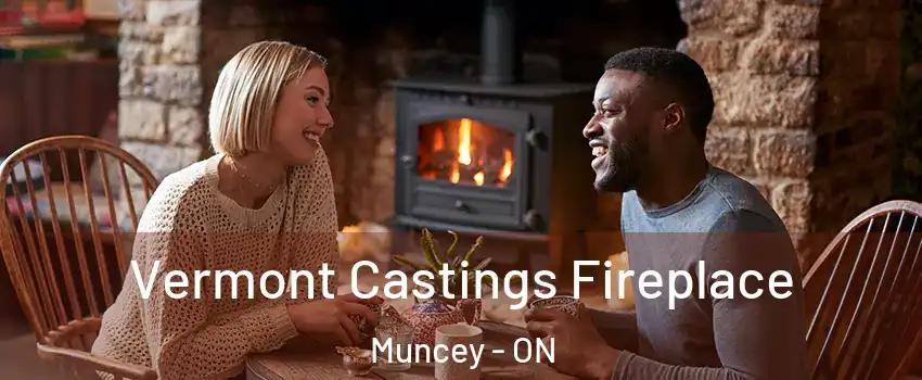  Vermont Castings Fireplace Muncey - ON