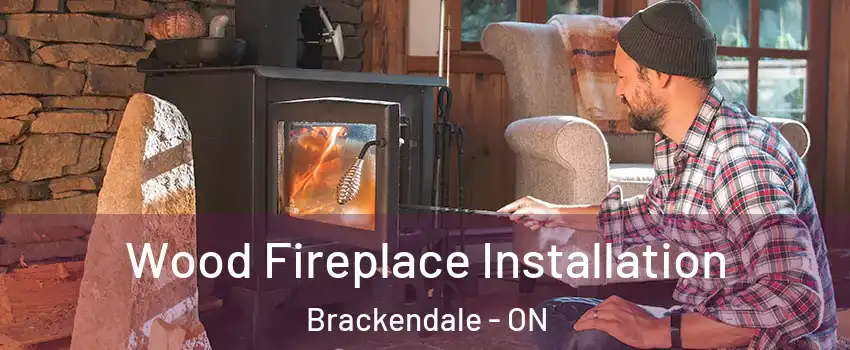  Wood Fireplace Installation Brackendale - ON