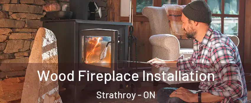  Wood Fireplace Installation Strathroy - ON