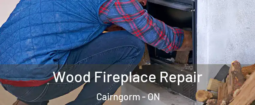  Wood Fireplace Repair Cairngorm - ON