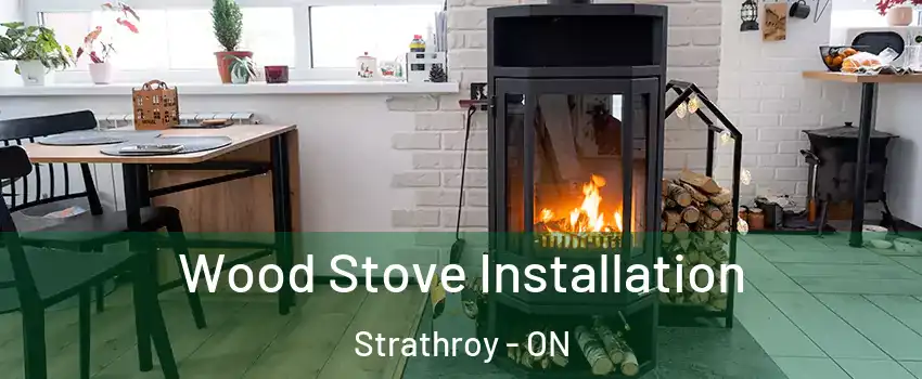  Wood Stove Installation Strathroy - ON