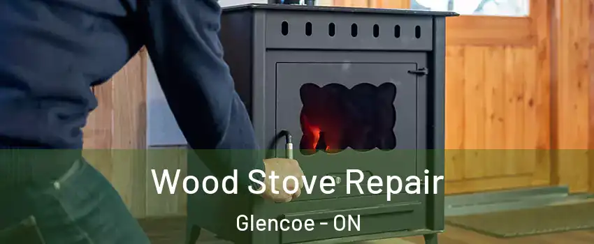  Wood Stove Repair Glencoe - ON