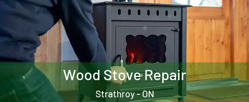  Wood Stove Repair Strathroy - ON